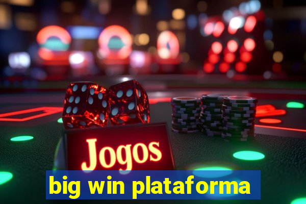 big win plataforma