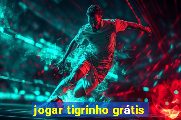 jogar tigrinho grátis