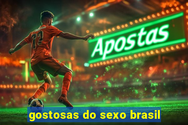 gostosas do sexo brasil