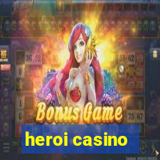 heroi casino