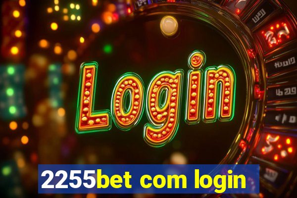 2255bet com login