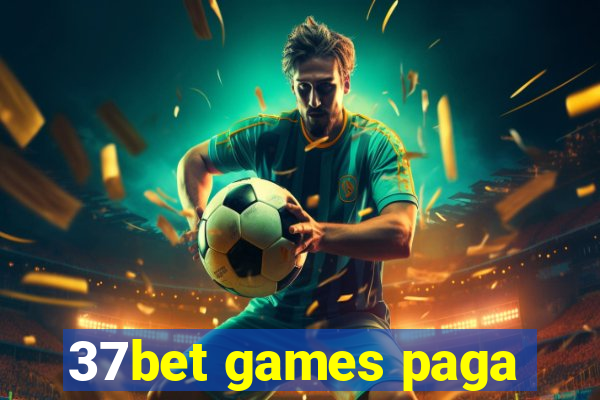 37bet games paga