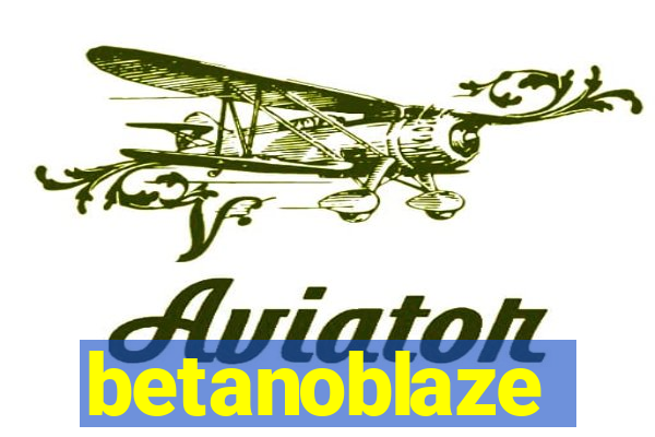 betanoblaze