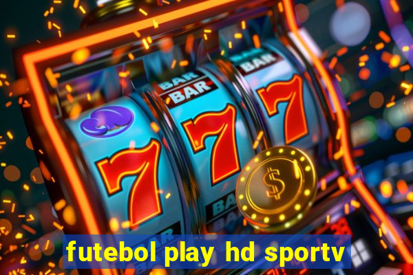 futebol play hd sportv