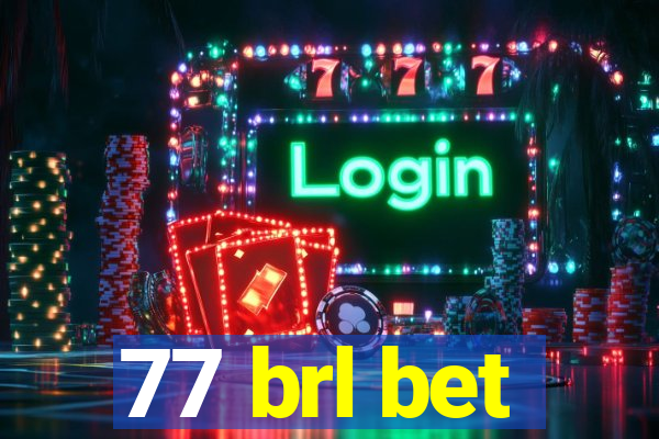 77 brl bet