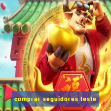 comprar seguidores teste