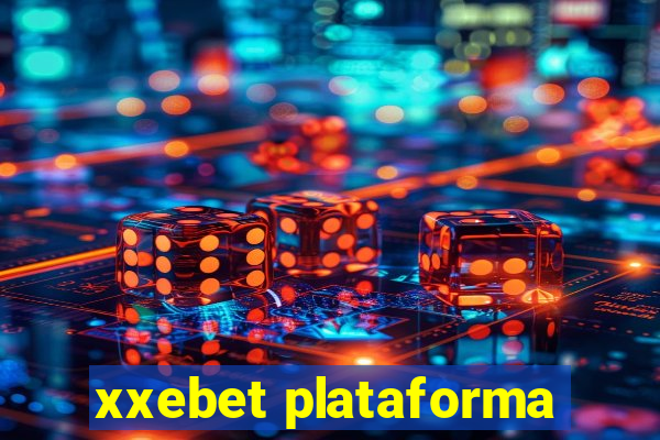 xxebet plataforma