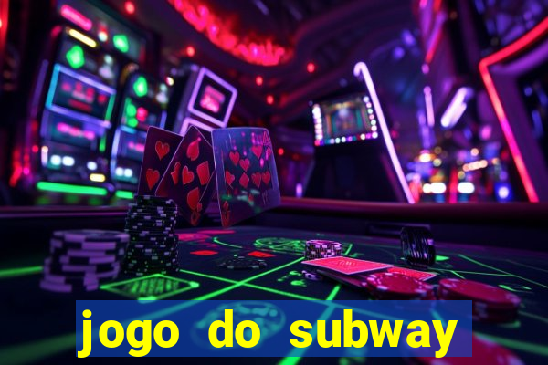 jogo do subway surf de ganhar dinheiro