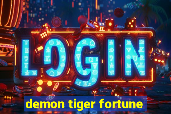 demon tiger fortune