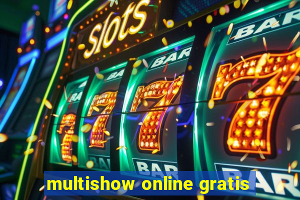 multishow online gratis