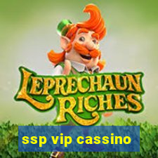 ssp vip cassino