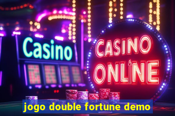 jogo double fortune demo