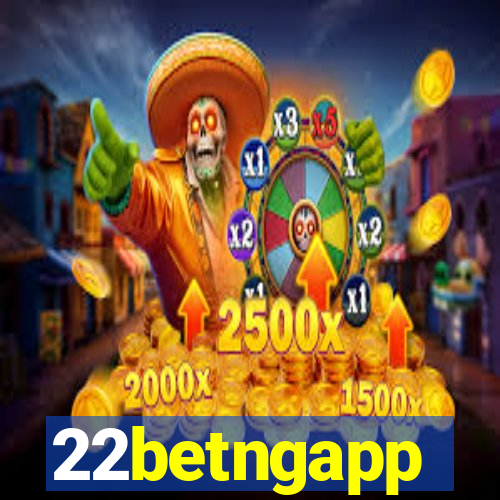 22betngapp