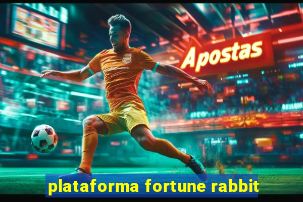 plataforma fortune rabbit