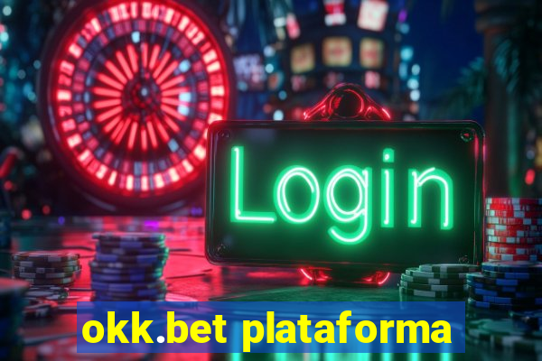 okk.bet plataforma