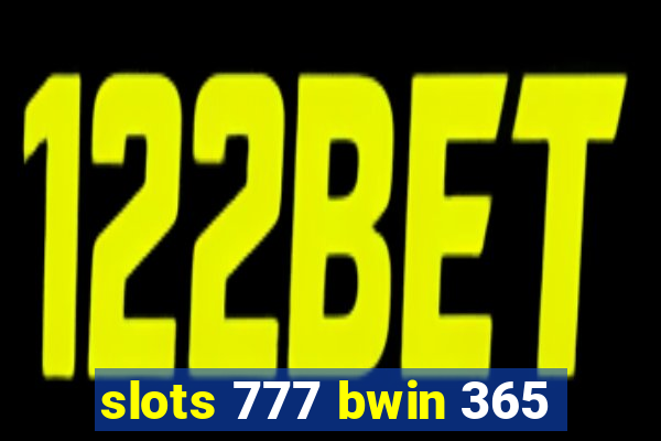 slots 777 bwin 365