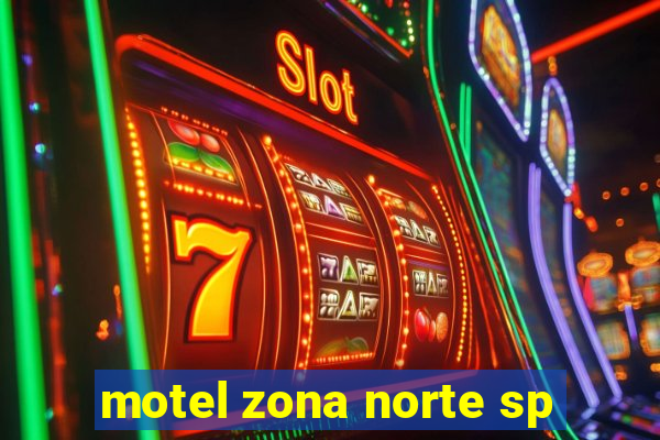 motel zona norte sp