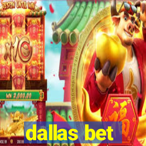 dallas bet