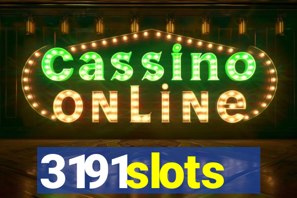 3191slots