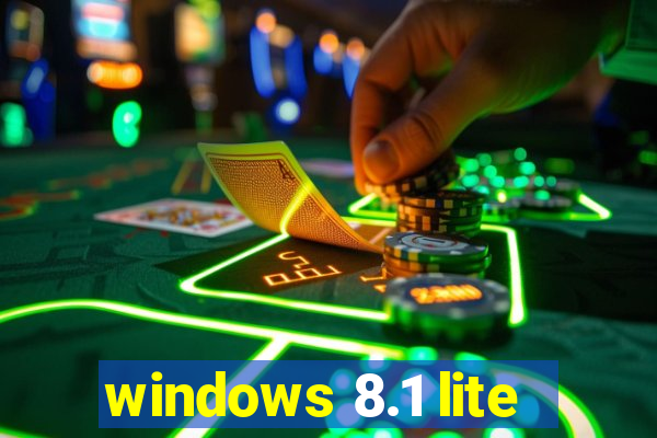 windows 8.1 lite