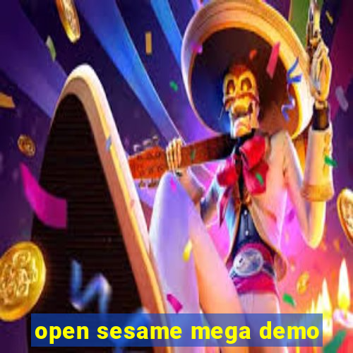 open sesame mega demo