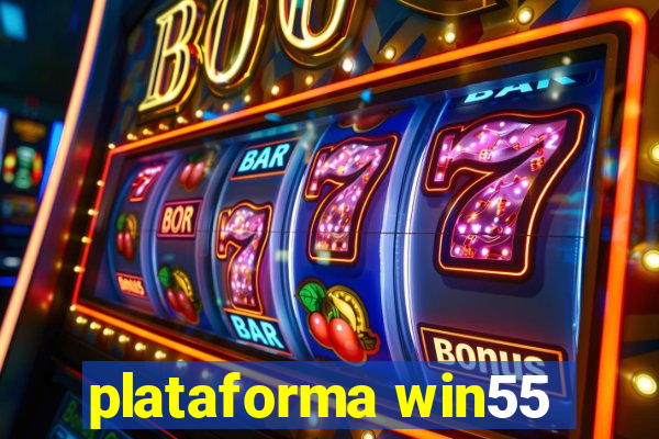 plataforma win55