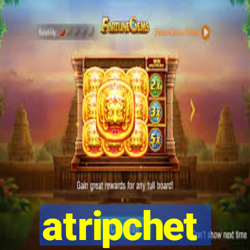 atripchet