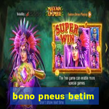 bono pneus betim