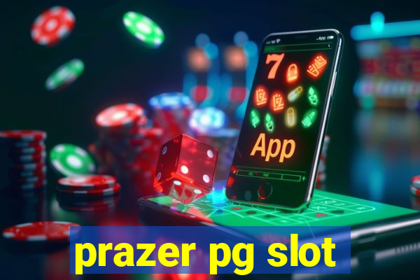 prazer pg slot