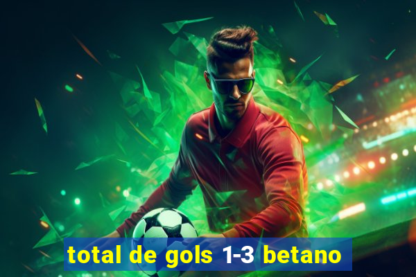 total de gols 1-3 betano