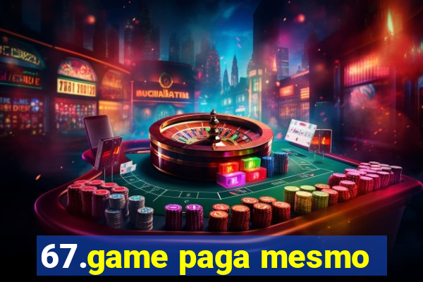 67.game paga mesmo