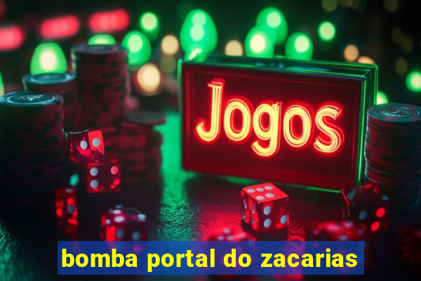 bomba portal do zacarias