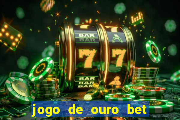 jogo de ouro bet código promocional