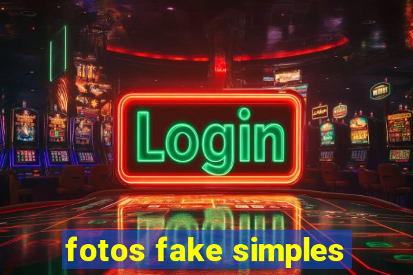 fotos fake simples