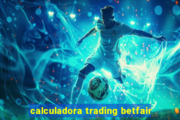 calculadora trading betfair