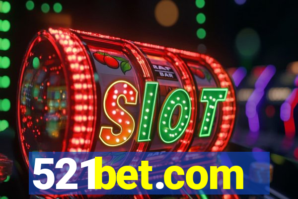 521bet.com