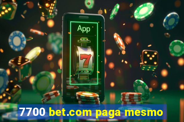 7700 bet.com paga mesmo