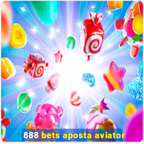 888 bets aposta aviator