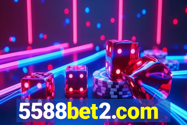 5588bet2.com