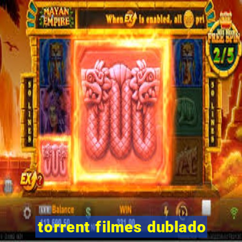 torrent filmes dublado