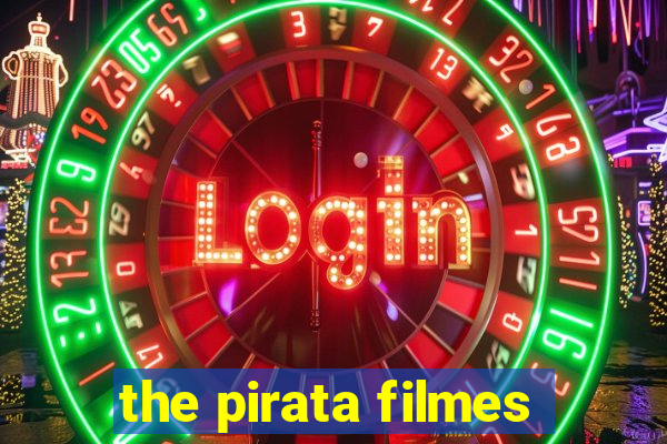 the pirata filmes