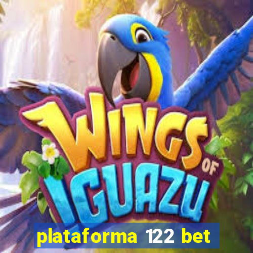 plataforma 122 bet