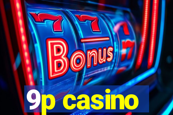 9p casino