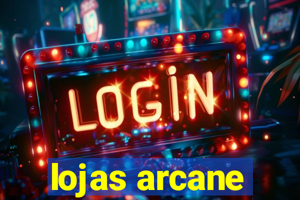 lojas arcane