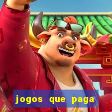 jogos que paga dinheiro de verdade no paypal