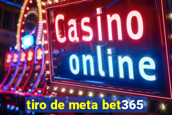 tiro de meta bet365