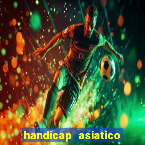 handicap asiatico 0.0 -0.5