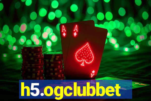 h5.ogclubbet