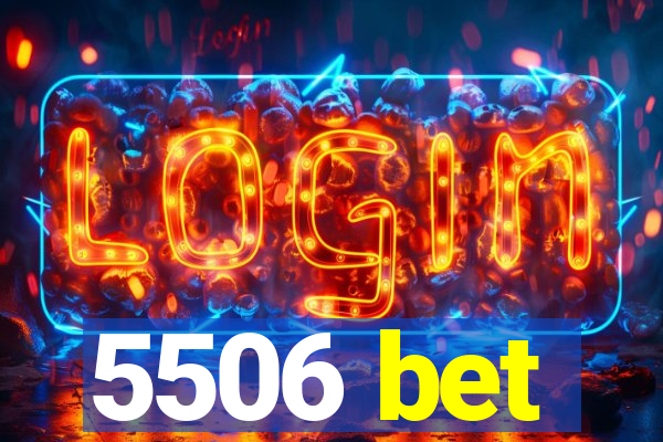 5506 bet