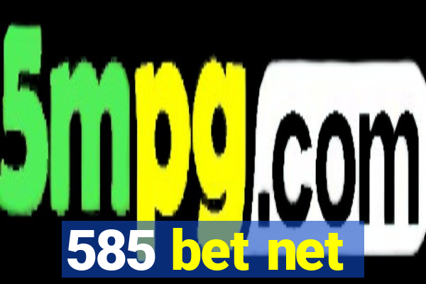 585 bet net